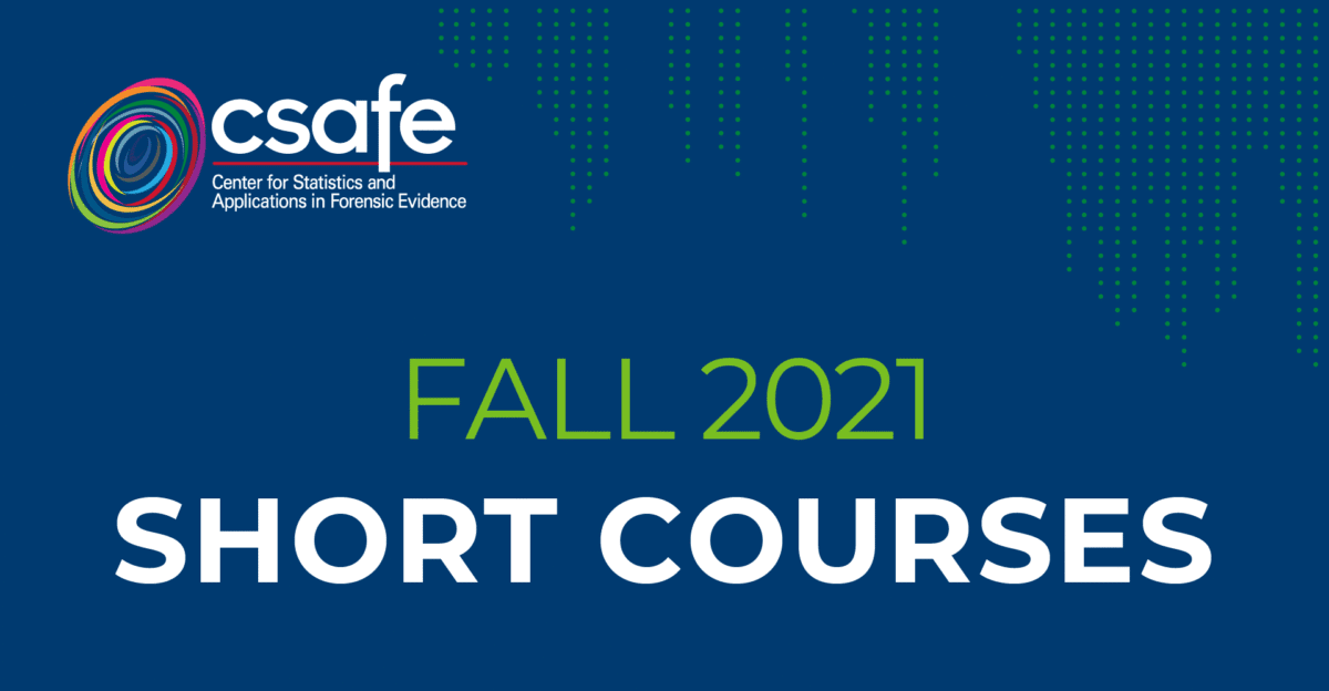 CSAFE Fall 2021 Short Courses announcement with logo and blue, green, and white design.