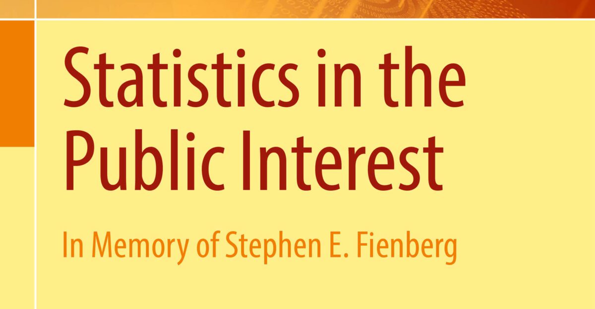 Book cover text: "Statistics in the Public Interest. In Memory of Stephen E. Fienberg" on a yellow background.
