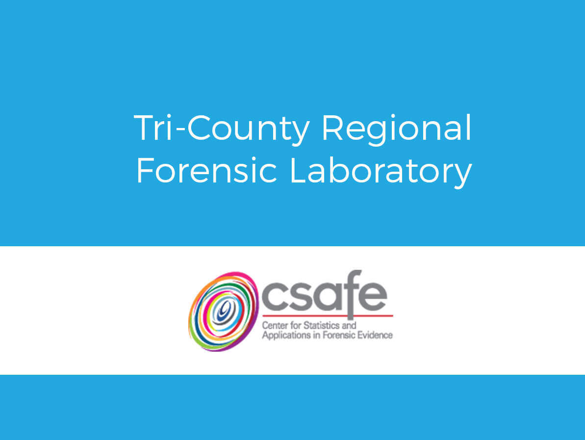 Text reads "Tri-County Regional Forensic Laboratory" above the CSAFE logo on a blue and white background.