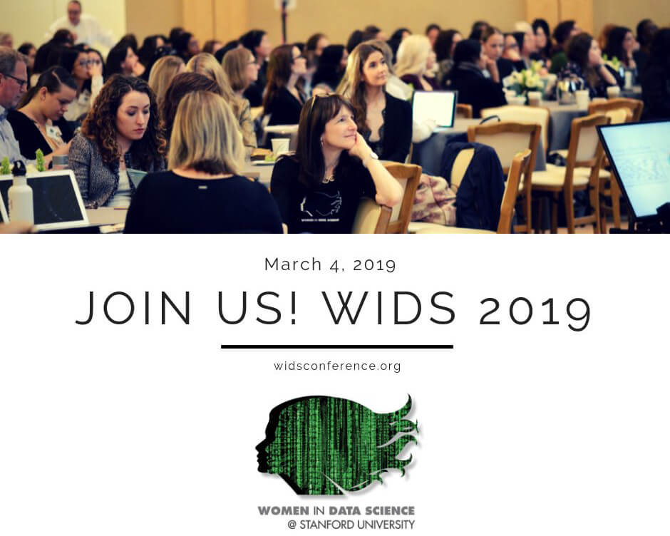 A group of women attend a data science conference; text: "JOIN US! WiDS 2019, March 4, Stanford University.
